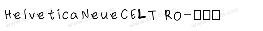 HelveticaNeueCELT Ro字体转换